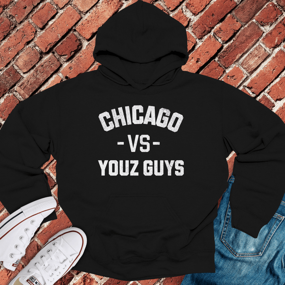 Chicago Vs Youz Guys Hoodie