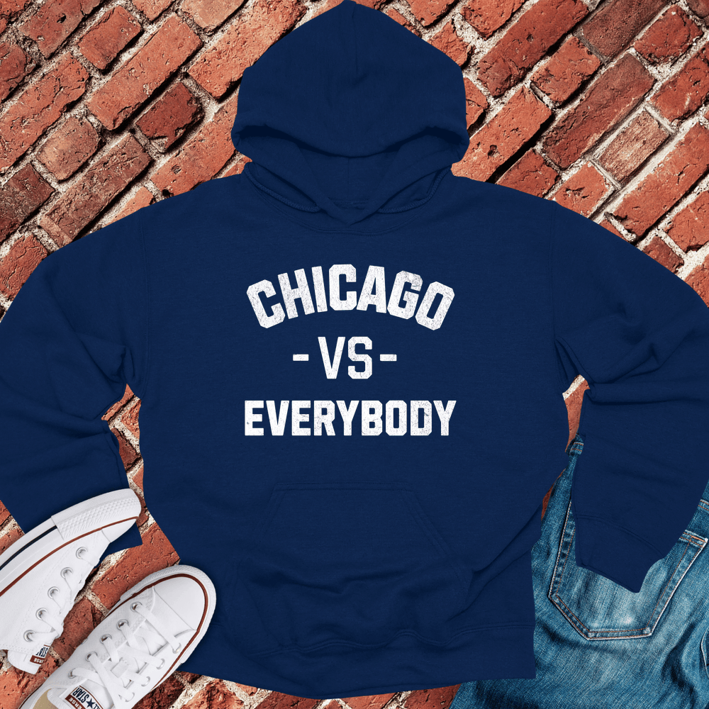 Chicago Vs Everybody Hoodie
